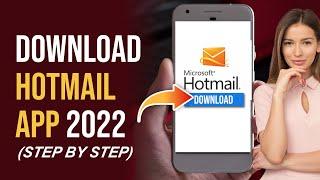 How To Download Hotmail App 2022 | Hotmail App Download & Installation Guide