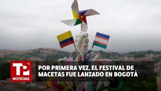 Por primera vez, el festival de macetas fue lanzado en Bogotá |09.06.2024| TP Noticias