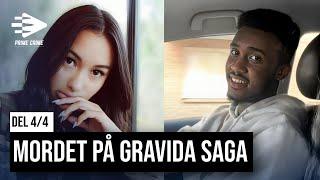 MORDET PÅ GRAVIDA SAGA | DEL 4/4