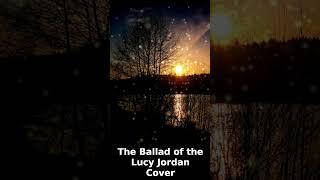 The Ballad of Lucy Jordan | Cover by GeWiBu