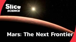 Next Stop: Mars – Exploring the Red Planet's Mysteries | SLICE SCIENCE | FULL DOC