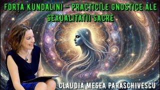 Forța Kundalini – practice gnostice ale sexualitații sacre