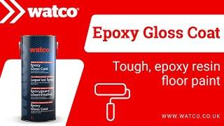 Watco Epoxy Gloss Coat - Tough, glossy, epoxy resin concrete floor paint