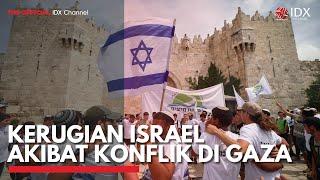 Kerugian Israel Akibat Konflik di Gaza | IDX CHANNEL