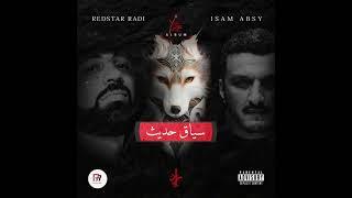 RedStar Radi - سياق حديث (ft. Isam Absy)