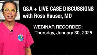 Q&A with Ross Hauser, MD- January 30, 2025. Prolotherapy, EDS, Cervical Instability, & case reviews