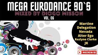 Mega Eurodance 90s Vol.06 Mixed by DiogoMisson