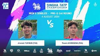 JIRAMATE Vs THAWIN | SINGHA TATP CHAMPIONSHIP 2024 (MS Pre-Q - 3rd Round)