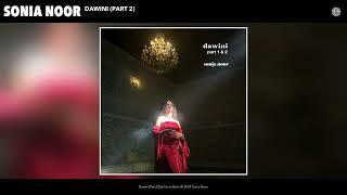 Sonia Noor - Dawini (Part 2) (Official Audio)