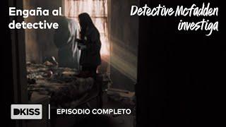 La estrategia es clave para resolver el crimen | Episodio Completo | Detective Mcfadden investiga