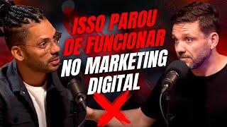 O que NÃO FUNCIONA MAIS no marketing digital (e que funcionava antigamente)