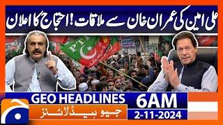 Ali Amin's meeting with Imran Khan! Declaration of protest | Geo News 6 AM Headlines (Nov 2, 2024)