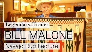 "Bill Malone" Navajo Rug Lecture Legendary Trader