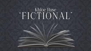 Khloe Rose - Fictional (Official Lyric Video)