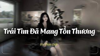 𝐏𝐥𝐚𝐲𝐥𝐢𝐬𝐭 Nhạc Chill TikTok Triệu View - Nhạc Buồn Xu Hướng TikTok 2024, Nhạc Lofi Theo Mùa Cực Chill