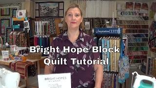 Bright Hope Block/ Tenlee's  Hope Quilt