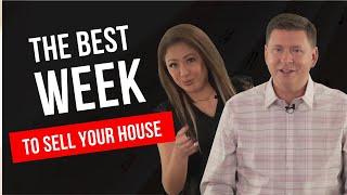 The Best Week to Sell Your House in Campbell and Cambrian