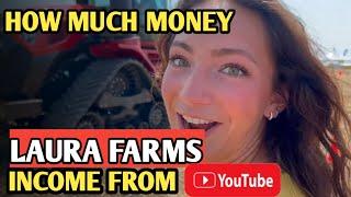 HOW MUCH MONEY DOES LAURA FARMS MAKE FROM YOUTUBE CHANNEL