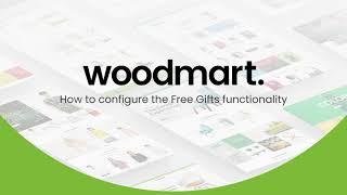 WooCommerce Free Gifts. How to configure in WoodMart