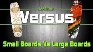 Kiteboards: Small Vs Large - Versus Ep 08 - MACkiteboarding.com