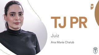 Concurso TJPR - Aprovado para o cargo de Juiz - Ana Maria Chalub - Entrevista