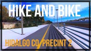 Hike & Bike - Hidalgo County Precinct 2, TX. Located in Pharr, and San Juan.