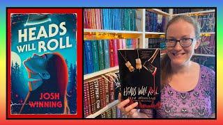 Spoiler free review | HEADS WILL ROLL by JOSH WINNING