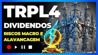 TRPL4: DIVIDENDOS E PRINCIPAIS DESAFIOS DA ISA CTEEP APÓS FOLLOW ON DA ELETROBRAS