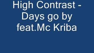 High Contrast - Days go by feat.Mc Kriba