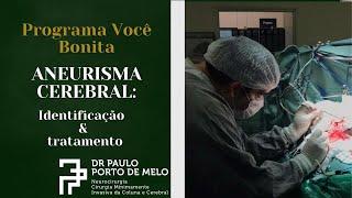 Programa Você Bonita : Aneurisma Cerebral  Como Identificar e Tratar