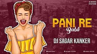 Pani Re Babli (Tapori Remix) Dj Sagar Kanker 2021 | 36 Music Station