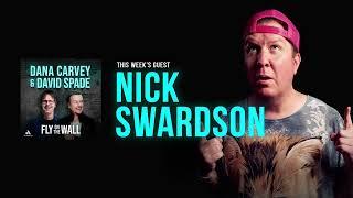 Nick Swardson | Full Episode | Fly on the Wall with Dana Carvey and David Spade