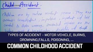 Common childhood accident  Causes & Prevention/ Management ! ACCIDENT ! #pediatrics@nursesnotes9767