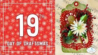 19th Day of Craftsmas- 12 Flowers of Christmas Part 2