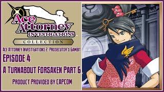 Ace Attorney Investigations Collection | Prosecutor's Gambit | Ep. 4: A Turnabout Forsaken Part 6