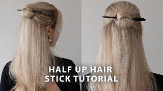 HOW TO: HAIR STICK TUTORIAL  Half Up Half Down Hairstyle