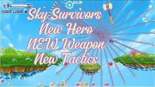 Sky Survivors   - New Hero, New Weapon, New Tactic