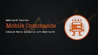 WebdriverIO Tutorials: Mobile Commands