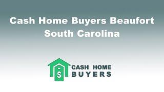 Cash Home Buyers Beaufort South Carolina | 844-980-5697