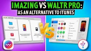 iTunes Alternatives: iMazing vs WALTR PRO 