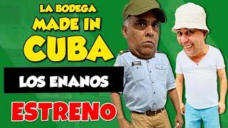 ESTRENO: Los Enanos I La Bodega Made in Cuba