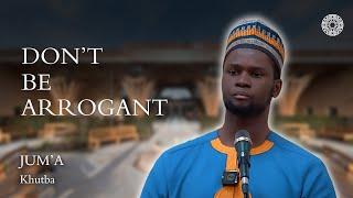 Don't Be Arrogant - Jubril Alao