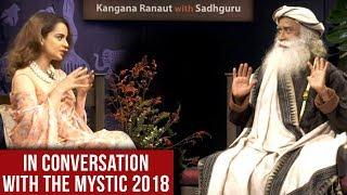 Kangana Ranaut Interviews Sadhguru - In Conversation With The Mystic 2018 | FULL EVENT | UNCUT