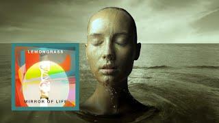 Lemongrass -The Water ft  Mayu - Mirror of Life (2024)