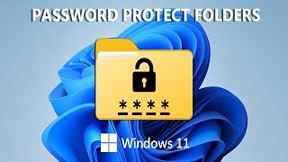 How To Password Protect a Folder In Windows 11 Without Installing Anything