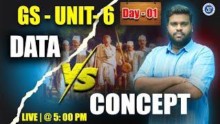 GS - UNIT - 6 |  DATA VS CONCEPT | DAY - 01 | LIVE - 5:00 PM | RAJESHWARAN.S