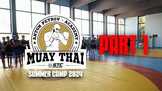 Anton Petrov Academy Summer Camp 2024 Part 1