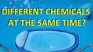 Adding Different Chemicals To A Pool At The Same Time