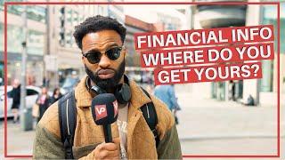 Where Do You Get Your Financial Information From?