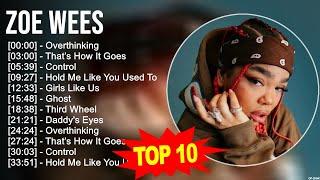 Zoe Wees 2024 MIX ~ Top 10 Best Songs ~ Greatest Hits ~ Full Album